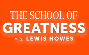 The School of Greatness with Lewis Howes